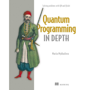 Quantum Programming in Depth: Solving problems with Q# and Qiskit. Mariia Mykhailova Quantum Programming in Depth: Solving problems with Q# and Qiskit. Mariia Mykhailova