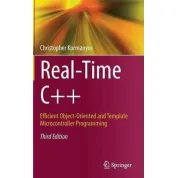 Real-Time-C-Efficient-Object-Oriented-and-Template-Microcontroller-Programming-3rd-Edition. Christopher Kormanyos 