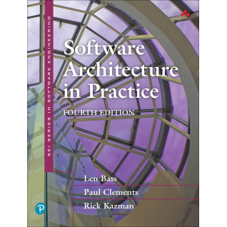 Software Architecture in Practice (SEI Series in Software Engineering) 4th Edition Software Architecture in Practice (SEI Series in Software Engineering) 4th Edition