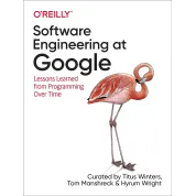 Software Engineering at Google: Lessons Learned from Programming Over Time 1st Edition