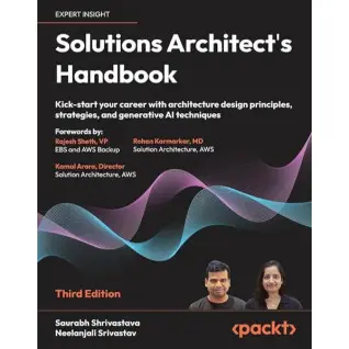 Solutions Architect's Handbook - Third Edition. Saurabh Shrivastava, Neelanjali Srivastav