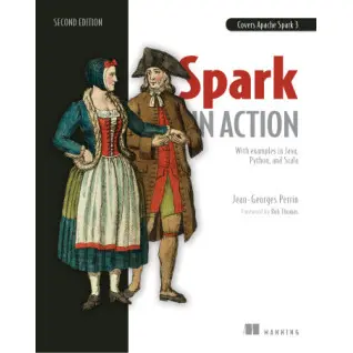 Spark in Action, Second Edition. Jean-Georges Perrin
