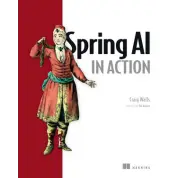 Spring AI in Action. Craig Walls
