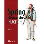Spring Microservices in Action. John Carnell