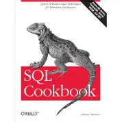 SQL Cookbook: Query Solutions and Techniques for Database Developers. Anthony Molinaro