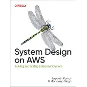 System Design on AWS.  Jayanth Kumar, Mandeep Singh