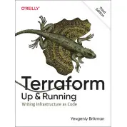 Terraform: Up & Running, 3rd edition. Yevgeniy Brikman 