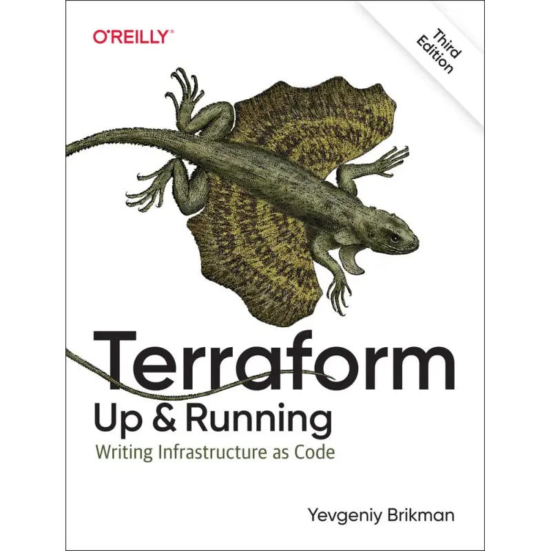 Terraform: Up & Running, 3rd edition. Yevgeniy Brikman 