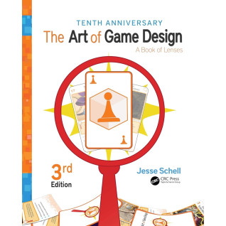 The Art of Game Design: A Book of Lenses. 3rd Edition. Jesse Schell (color edition) The Art of Game Design: A Book of Lenses. 3rd Edition. Jesse Schell (color edition)
