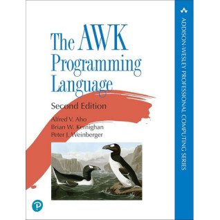 The AWK Programming Language. Alfred V. Aho, Peter J. Weinberger, Brian W. Kernighan The AWK Programming Language. Alfred V. Aho, Peter J. Weinberger, Brian W. Kernighan