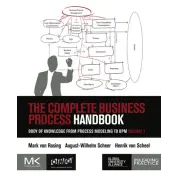 The Complete Business Process Handbook. Mark Von Rosing, Henrik von Scheel, August-Wilhelm Scheer