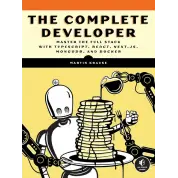 The Complete Developer: Master the Full Stack with TypeScript, React, Next.js, MongoDB, and Docker.  Martin Krause 