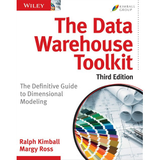 The Data Warehouse Toolkit: The Definitive Guide to Dimensional Modeling. 3rd Edition. Ralph Kimball, Margy Ross The Data Warehouse Toolkit: The Definitive Guide to Dimensional Modeling. 3rd Edition. Ralph Kimball, Margy Ross