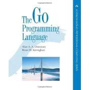 The Go Programming Language. Alan Donovan, Brian Kernighan