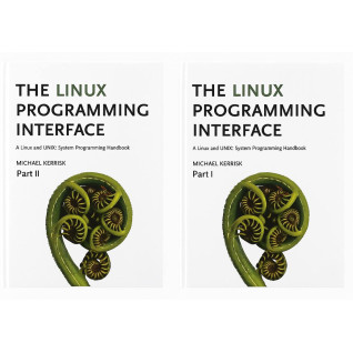 The Linux Programming Interface: A Linux and UNIX System Programming Handbook 1st Edition. Michael Kerrisk The Linux Programming Interface: A Linux and UNIX System Programming Handbook 1st Edition. Michael Kerrisk