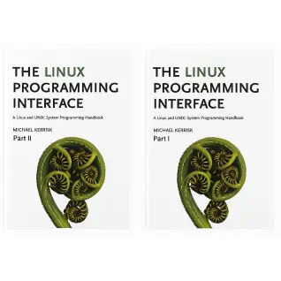 The Linux Programming Interface: A Linux and UNIX System Programming Handbook 1st Edition. Michael Kerrisk