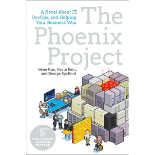 The Phoenix Project: A Novel about IT, DevOps, and Helping Your Business Win The Phoenix Project: A Novel about IT, DevOps, and Helping Your Business Win