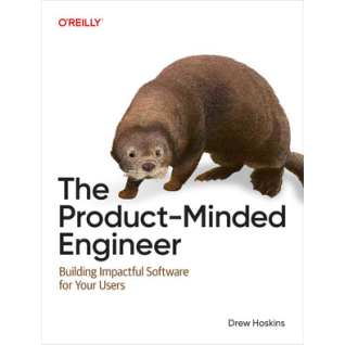 The Product-Minded Engineer. Drew Hoskins