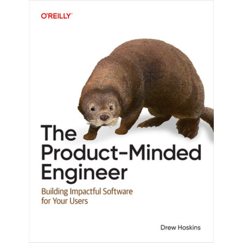 The Product-Minded Engineer. Drew Hoskins