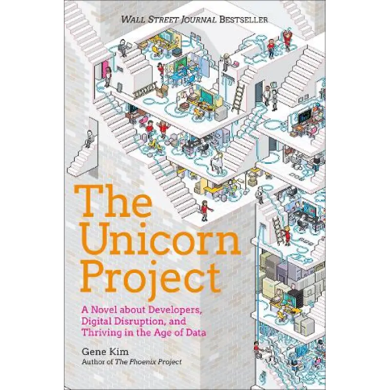 The Unicorn Project: A Novel about Developers, Digital Disruption, and Thriving in the Age of Data. Kindle Edition. Gene Kim 
