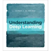 Understanding Deep Learning. Simon J.D. Prince