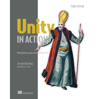 Unity in Action: Multiplatform game development in C#. 3rd Edition. Joe Hocking Unity in Action: Multiplatform game development in C#. 3rd Edition. Joe Hocking