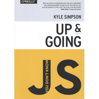 Up & Going. You don`t know JS. Kyle Simpson Up & Going. You don`t know JS. Kyle Simpson