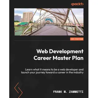 Web Development Career Master Plan. Frank W Zammetti
