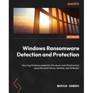 Windows Ransomware Detection and Protection Windows Ransomware Detection and Protection