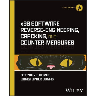x86 Software Reverse-Engineering, Cracking, and Counter-Measures. Stephanie Domas, Christopher Domas x86 Software Reverse-Engineering, Cracking, and Counter-Measures. Stephanie Domas, Christopher Domas