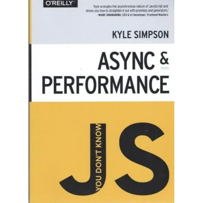 You Don't Know JS: Async & Performance. Kyle Simpson