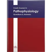 Crash Course in Pathophysiology. Questions & Answers/Краткий курс патофизиологии. Вопросы и ответы. Атаман О. В.