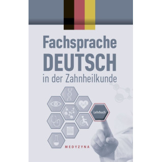 Fachsprache Deutsch in der Zahnheilkunde Fachsprache Deutsch in der Zahnheilkunde