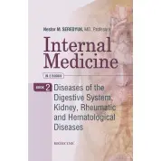 Internal Medicine: in 2 books. Book 2. Diseases of the Digestive System, Kidney, Rheumatic and Hematological Diseases