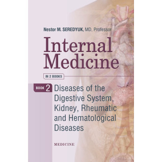 Internal Medicine: in 2 books. Book 2. Diseases of the Digestive System, Kidney, Rheumatic and Hematological Diseases Internal Medicine: in 2 books. Book 2. Diseases of the Digestive System, Kidney, Rheumatic and Hematological Diseases
