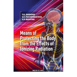 Means of Protecting the Body from the Effects of Ionizing Radiation Means of Protecting the Body from the Effects of Ionizing Radiation